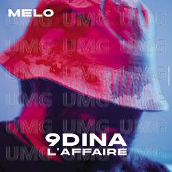 9dina L'affaire - Melo