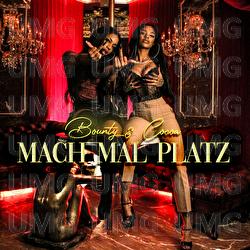 MACH MAL PLATZ - BOUNTY & COCOA