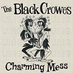 Charming Mess - The Black Crowes