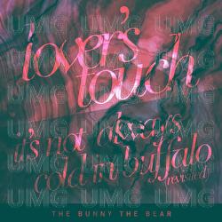 Lover's Touch / It's Not Always Cold In Buffalo (Revisited) - The Bunny The Bear