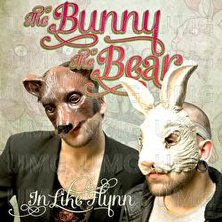 In Like Flynn - The Bunny The Bear