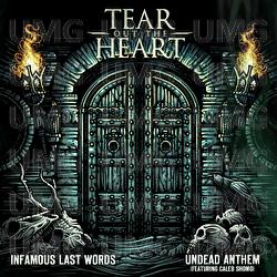 Infamous Last Words / Undead Anthem - Tear Out The Heart