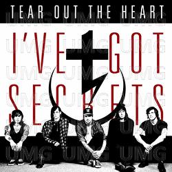 I've Got Secrets - Tear Out The Heart