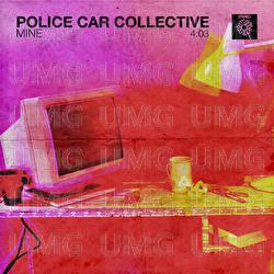MINE - POLICE CAR COLLECTIVE