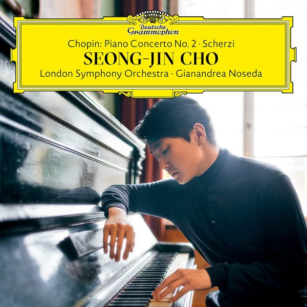 Chopin: Piano Concerto No. 2; Scherzi - Seong-Jin Cho, London Symphony Orchestra, Gianandrea Noseda