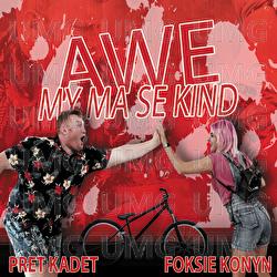 Awe My Ma Se Kind - Pret Kadet, Foksie Konyn