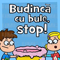 Budincă cu bule, Stop! - C&acirc;ntece pentru copii