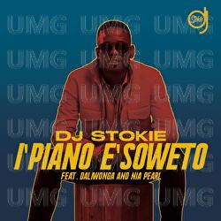 Ipiano e'Soweto - DJ Stokie, DaliWonga, Nia Pearl