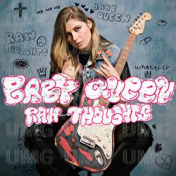 Raw Thoughts - Baby Queen