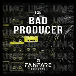 Bad Producer - L3N