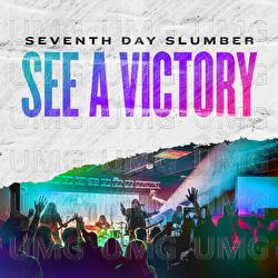 See A Victory - Seventh Day Slumber