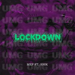 Lockdown - Mef, SNIK