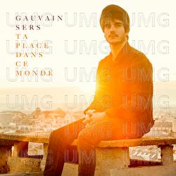 Ta place dans ce monde - Gauvain Sers