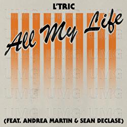 All My Life - L'Tric, Andrea Martin, Sean Declase