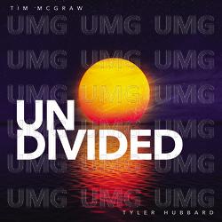 Undivided - Tim McGraw, Tyler Hubbard
