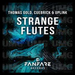 Strange Flutes - Thomas Gold, Cuebrick, Uplink