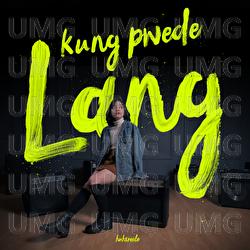 Kung Pwede Lang - huhsmile