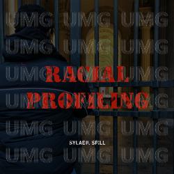 Racial Profiling - Sylabil Spill