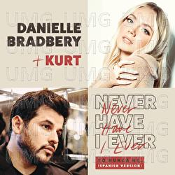 Never Have I Ever - Danielle Bradbery, Kurt