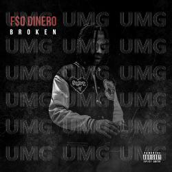 Broken - F$O Dinero
