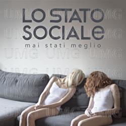 Mai Stati Meglio - Lo Stato Sociale