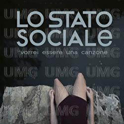 Vorrei Essere Una Canzone - Lo Stato Sociale