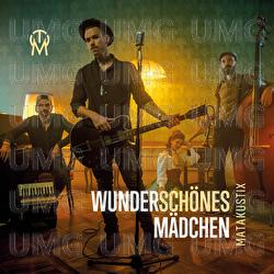 Wundersch&ouml;nes M&auml;dchen - Matakustix