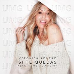 Si Te Quedas (Saltamos Al Vac&iacute;o) - Ver&oacute;nica Romero