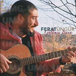Gulumse Bana - Ferat &Uuml;ng&uuml;r