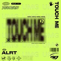 Touch Me - ALRT