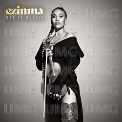 Ode To Hustle - Ezinma