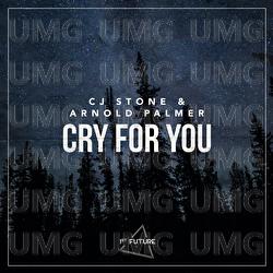 Cry For You - CJ Stone, Arnold Palmer