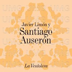 La Ventolera - Javier Lim&oacute;n, Santiago Auser&oacute;n
