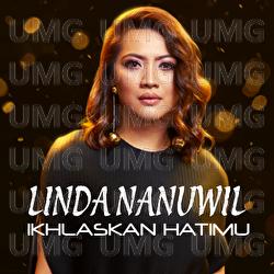 Ikhlaskan Hatimu - Linda Nanuwil