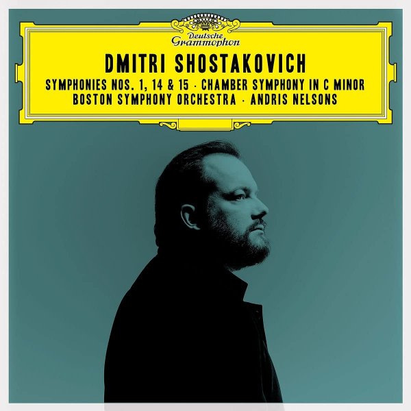 Shostakovich: Symphonies Nos. 1, 14 & 15; Chamber Symphony in C Minor - Boston Symphony Orchestra, Andris Nelsons