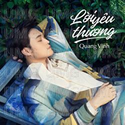 Loi Yeu Thuong - Quang Vinh