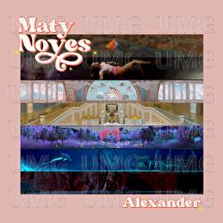 Alexander - Maty Noyes