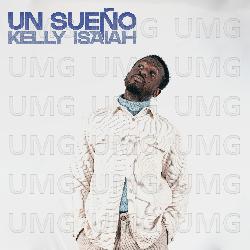 Un Sue&ntilde;o - Kelly Isaiah