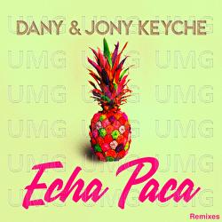 Echa Paca - Dany & Jony Keyche