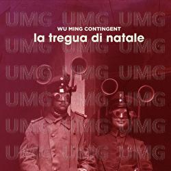 La tregua di Natale - Wu Ming Contingent