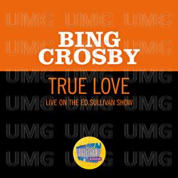True Love - Bing Crosby