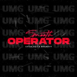 Smooth Operator - XATAR, OGT, MoeWavy