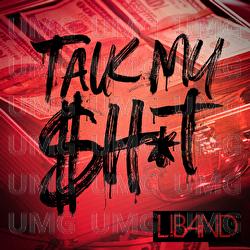 Talk My $h*t - LiBand