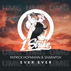Ever Ever - Patrick Hofmann, Sharapov