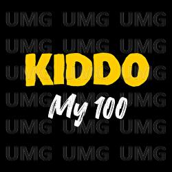 My 100 - KIDDO