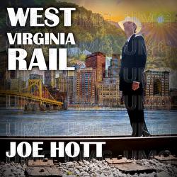 West Virginia Rail - Joe Hott