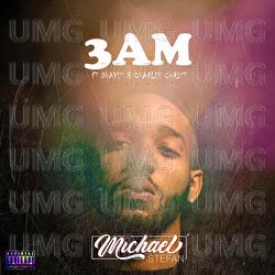 3AM - Michael Stefan, Charles Christ, D Hayes