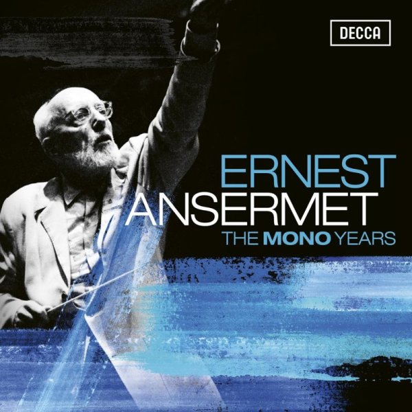 Ernest Ansermet - The Mono Years - Ernest Ansermet