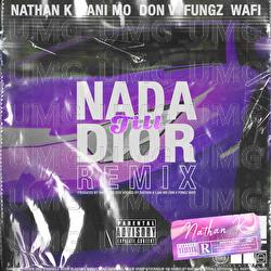 Nada till Dior - Nathan K, Don V, Fungz