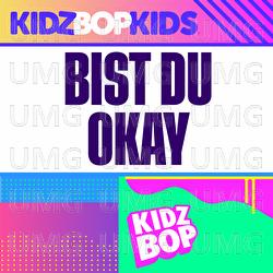 Bist du Okay - KIDZ BOP Kids